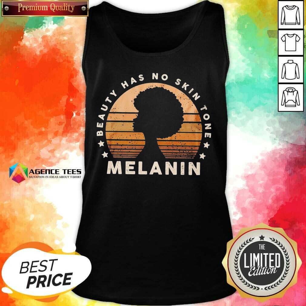 Melanin Beauty Has No 3 Skin Tone Vintage Shirt