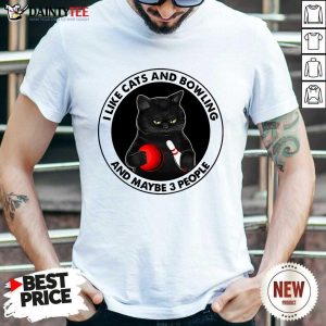 I like Cats And Bowling Shirt