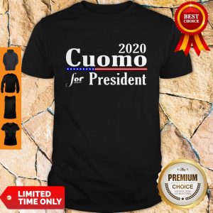Premium 2020 Cuomo For President Shirt