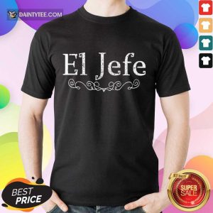 Premium El Jefe 2021 Shirt