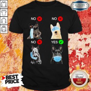 Scottish Terrier Dogs Right Way To Wear Mask Shirt
