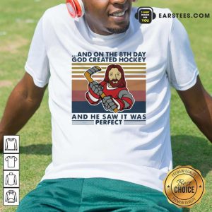 Official And On The 8th Day God Created Hockey And He Saw It Was Perfect Vintage Retro Shirt