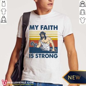 My Faith Is Strong Vintage Shirt