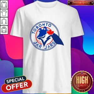 Good Toronto Jar Jars Shirt
