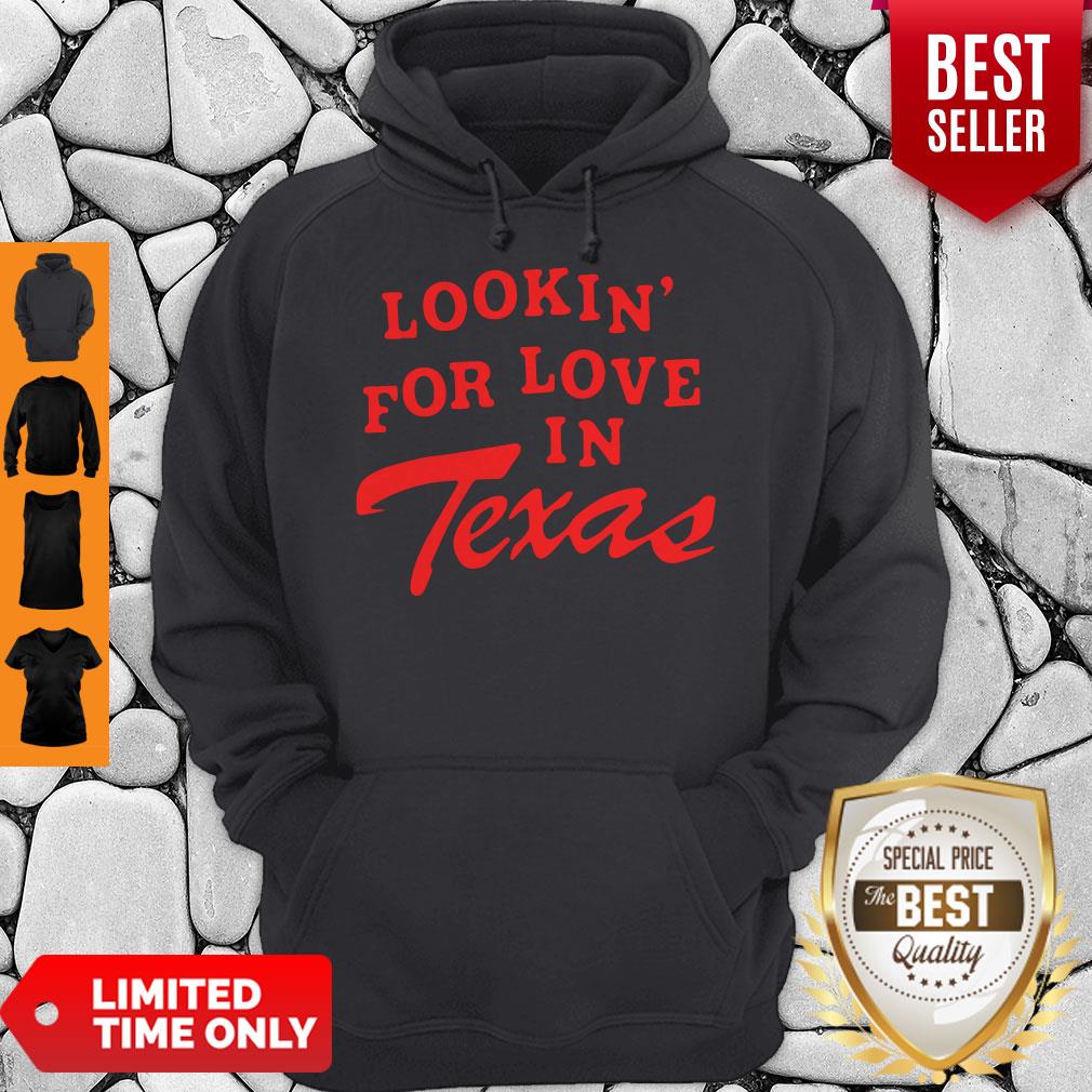 Official Lookin For Love In Texas Shirt