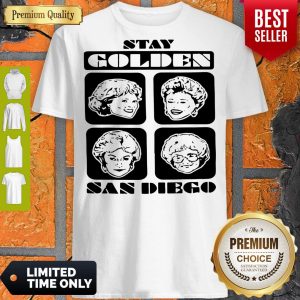 Pretty Stay Golden San Diego Shirt