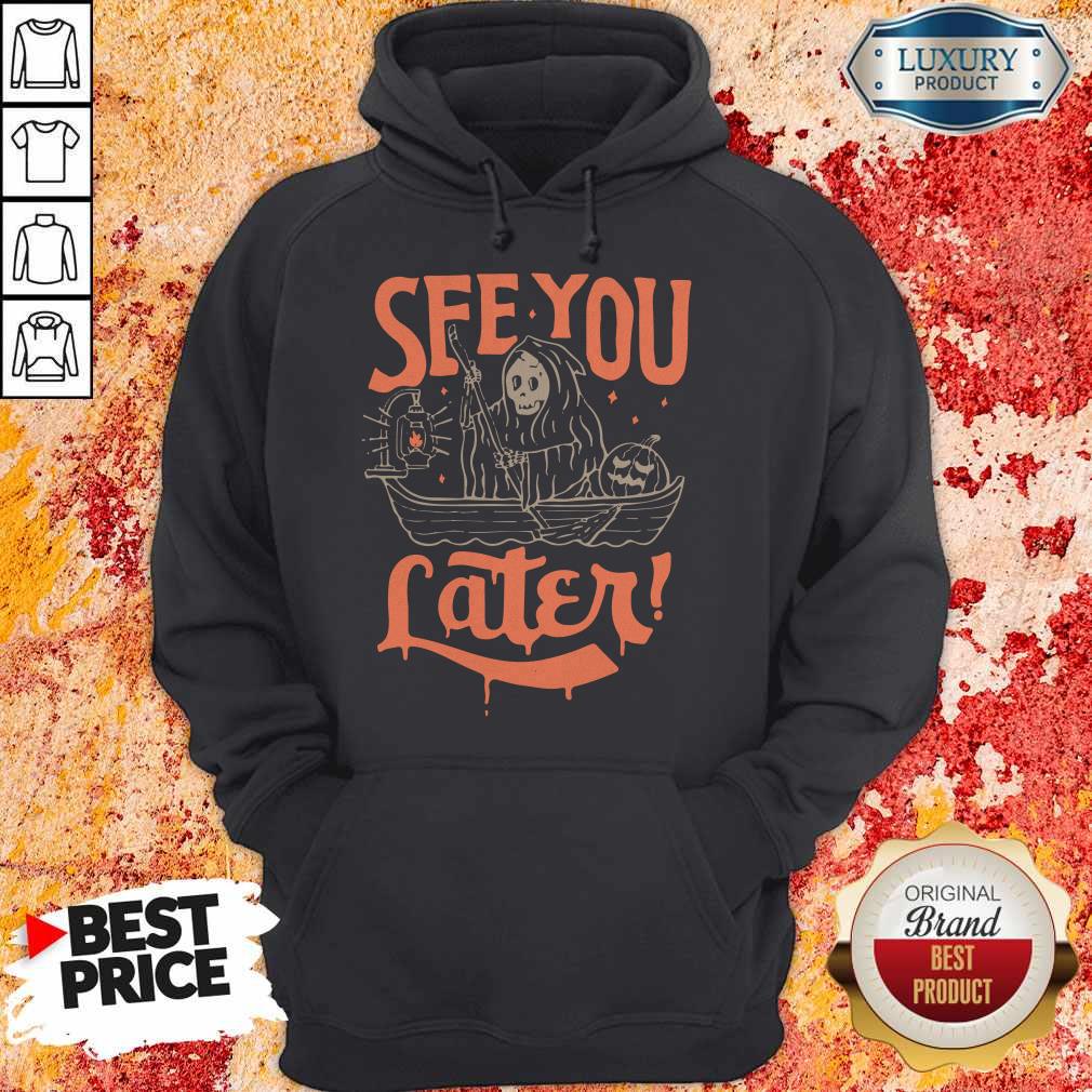 Nice Death See You Later Halloween Shirt