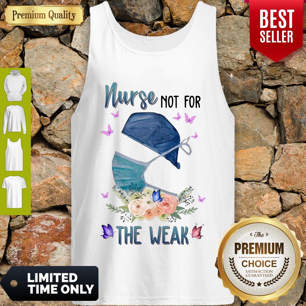 Official Nurse Not For The Weak Shirt