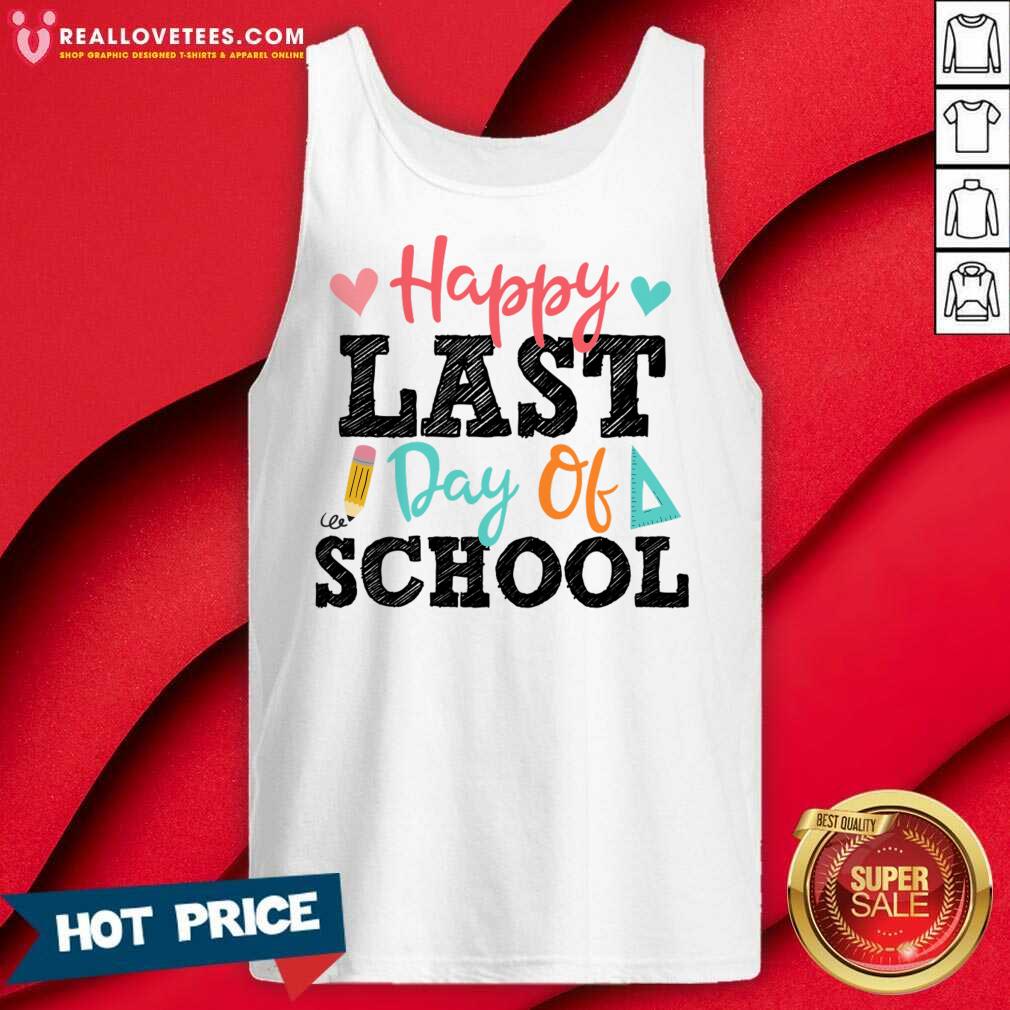 Happy Last Day Of School Shirt