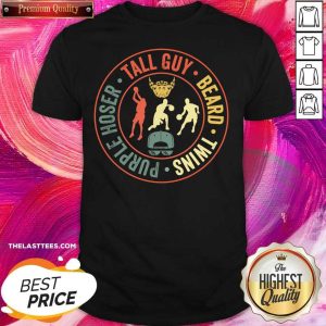 Happy Dude Tall Guy Beard Twins Purple Hoser Shirt