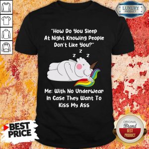 Unicorns How Do You Sleep At Night Shirt