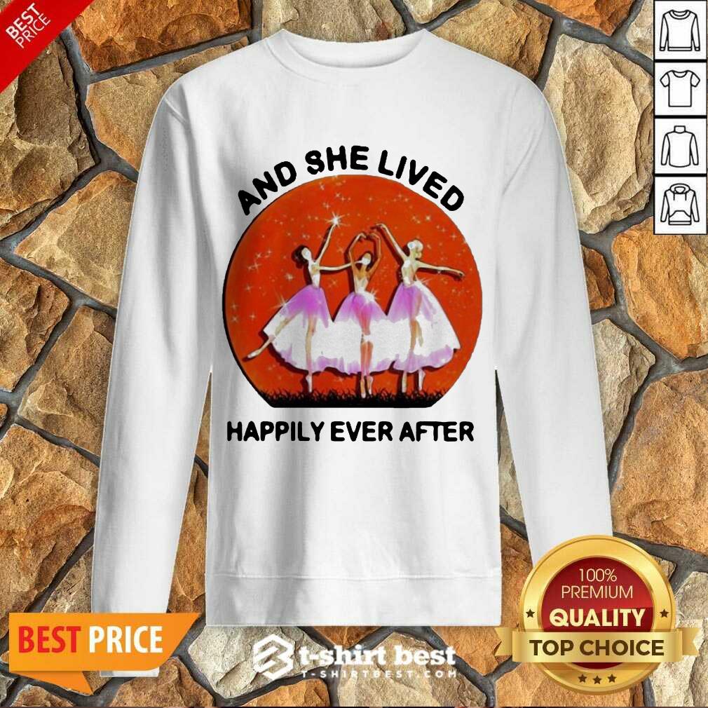 3 Ballet Girls And She Lived Happily Ever After Shirt