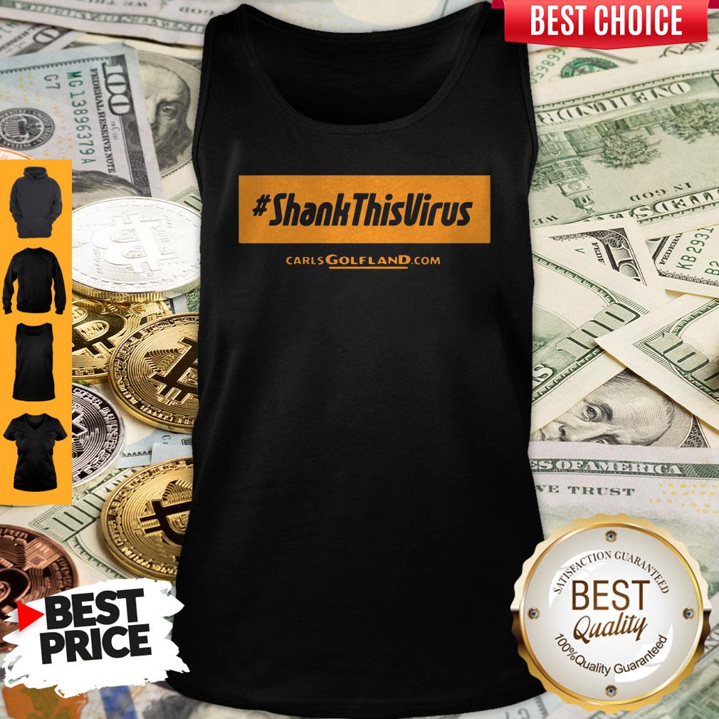 Premium Shank This Virus Shirt