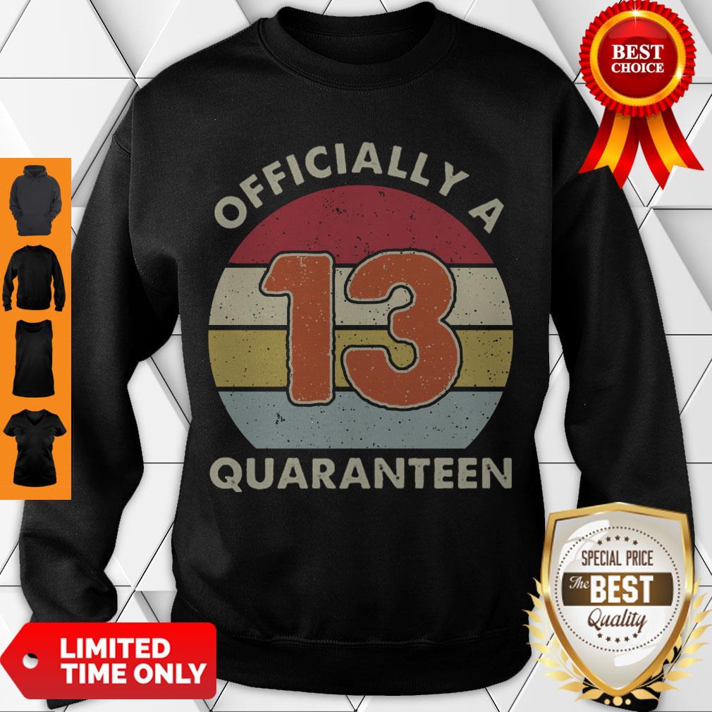 Officially A 13th Thirteen Quaranteen Birthday Quarantined 2020 Shirt