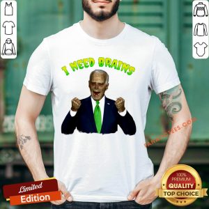 Top Joe Biden Zombie I Need Brains Shirt