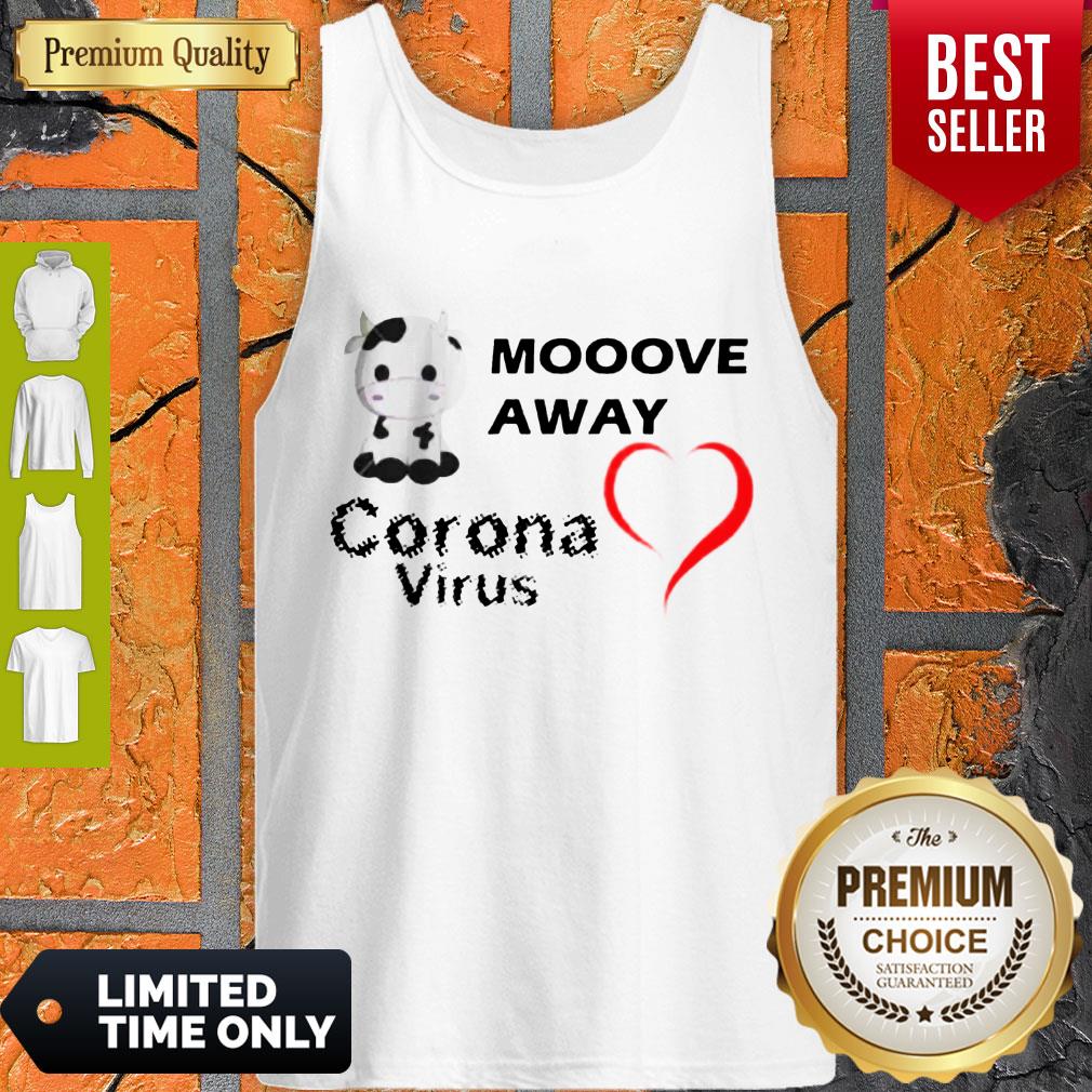 CUTE MOOOVE AWAY CORONA VIRUS SHIRT