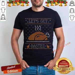 Awesome Let's Get Basted Ugly Thanksgiving Sweater T-Shirt