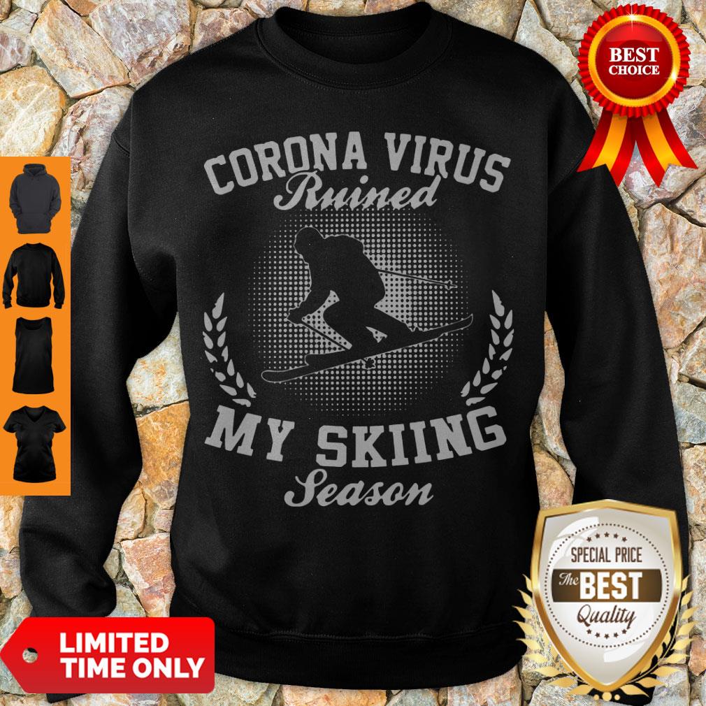Top Coronavirus Ruined My Skiing Season Shirt