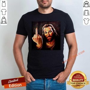 Even Jesus Hates You Shirt