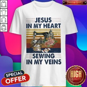Jesus In My Heart Sewing In My Veins Vintage Shirt
