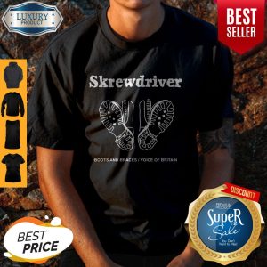 Top Screwdriver Boots And Braces Voice Of Britain Shirt