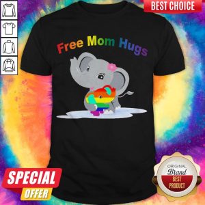 Funny Elephant Free Mom Hugs Shirt