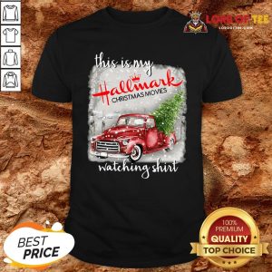 Top This Is My Hallmark Christmas Movies Watching Shirt