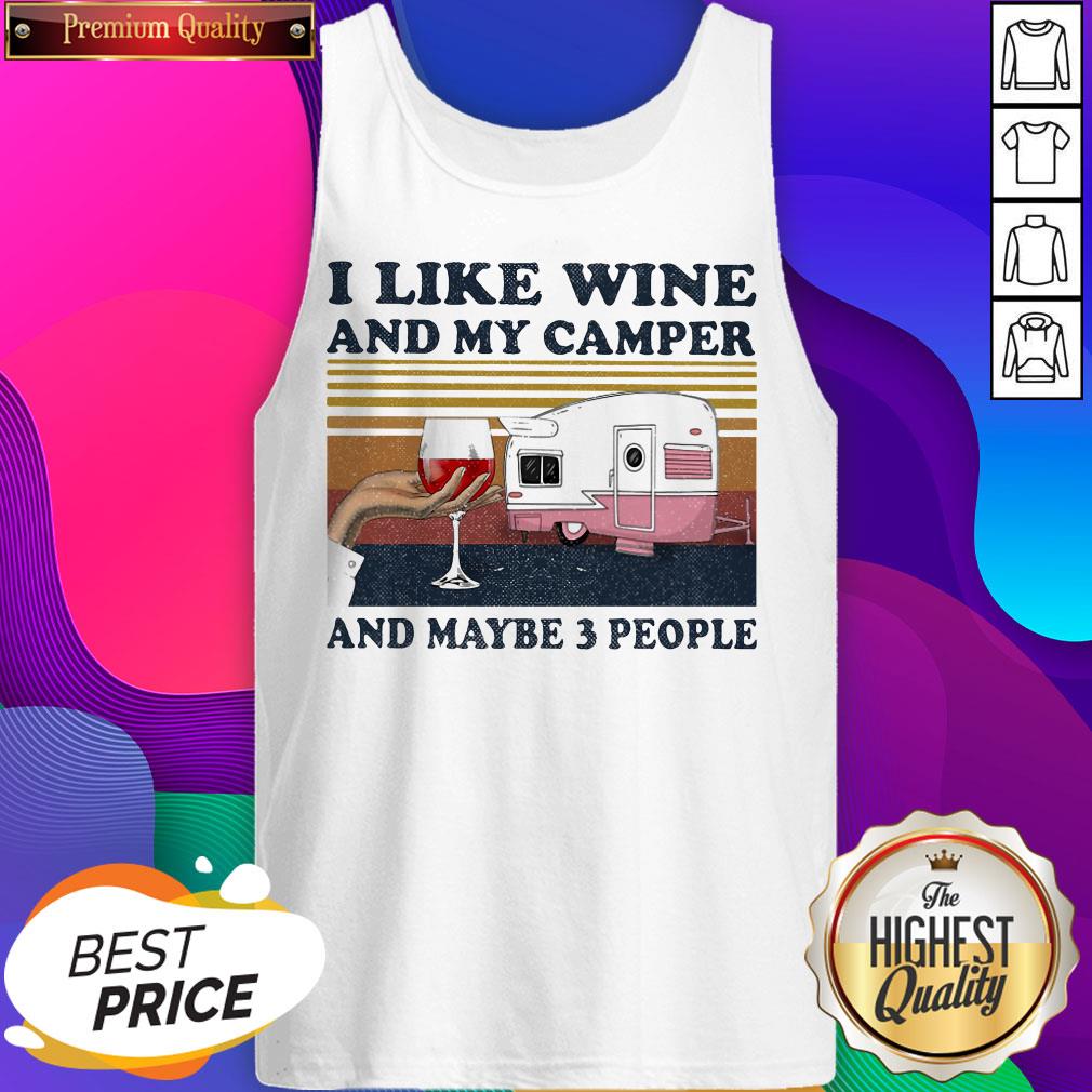 I Like Wine And My Camper And Maybe 3 People Vintage Shirt
