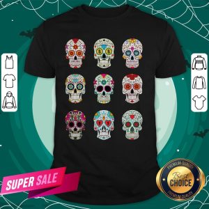Mexican Sugar Skulls Dia De Muertos Day Of The Dead Shirt