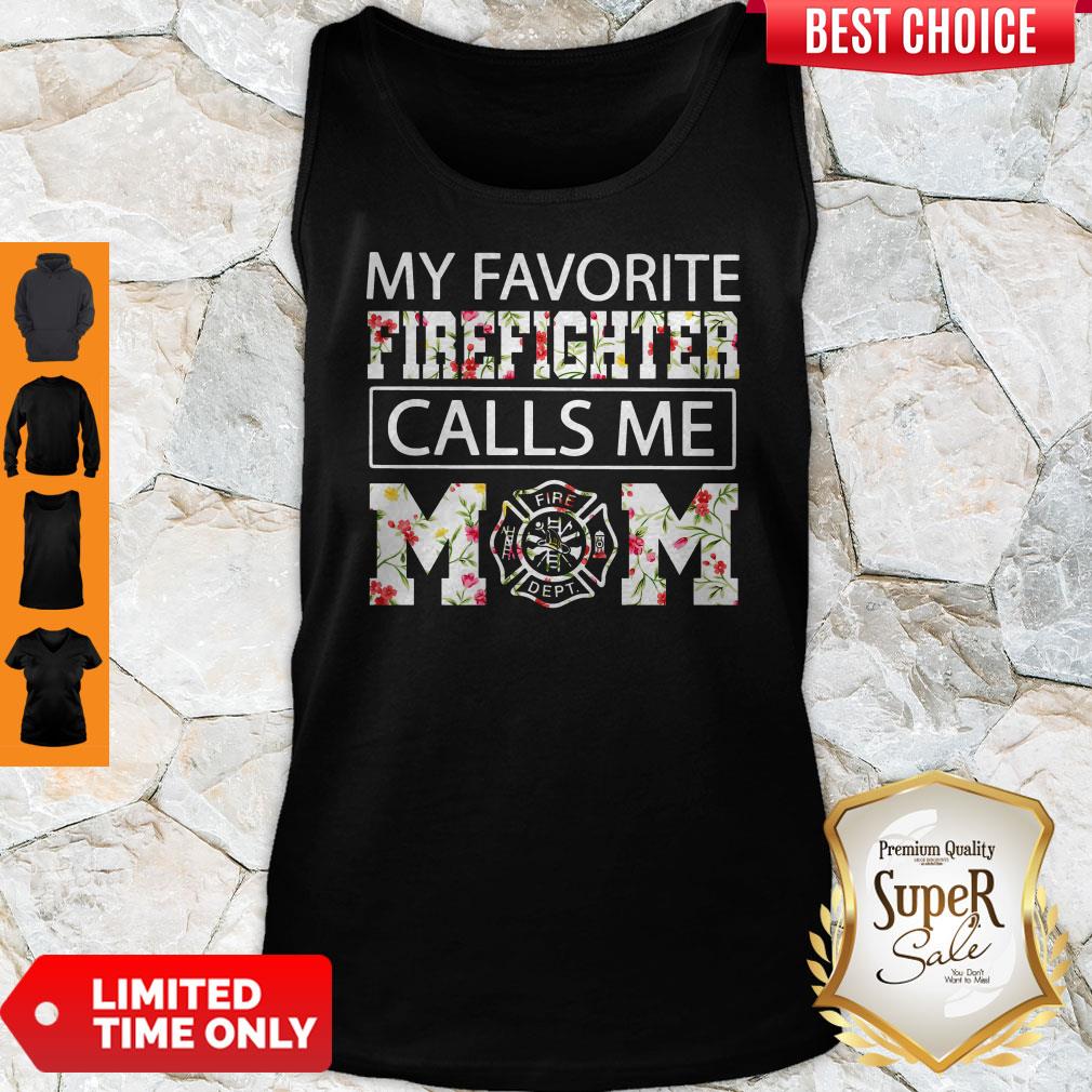 Official My Favorite Firefighter Calls Me Mom Shirt