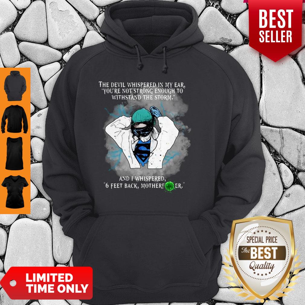 Nice Superhero Nurse And I Whispered 6 Feet Back Motherfucker Shirt