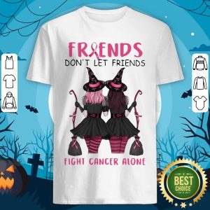 Friends Don’t Let Friends Fight Cancer Alone Breast Cancer Awareness Witch Halloween Shirt