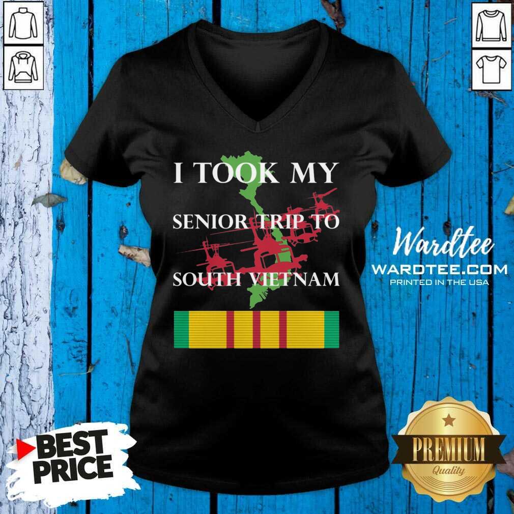Nice I Took My Senior Trip To South Vietnam Shirt