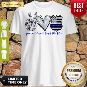 Pretty Peace Love Back The Blue Shirt