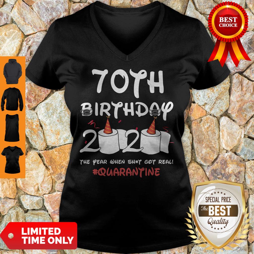 Hot 70th Birthday 2020 The Year When Shit Got Real Quarantine Covid-19 Shirt