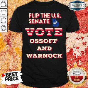 Funny Ossoff Warnock Vote Georgia Flip Us Senate Shirt