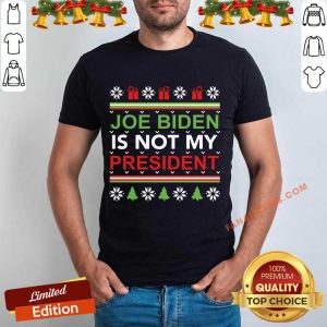 Hot Joe Biden Is Not My President Christmas Ugly Shirt
