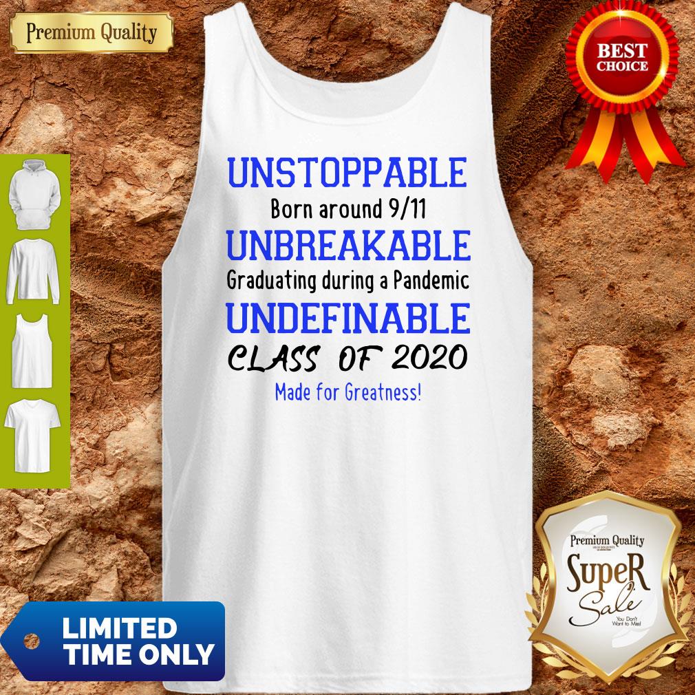 Unstoppable-Born-Around-9-11-Unbreakable-Graduating-During-A-Pandemic-Womens-Tank-top.jpg