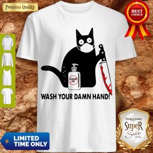 Black Cat With Blood Knife Wash Your Damn Hand Shirt