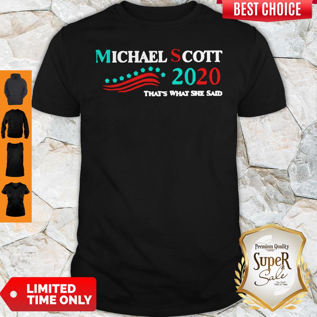 Official Michael Scott 2020 Thats What She Said Shirt