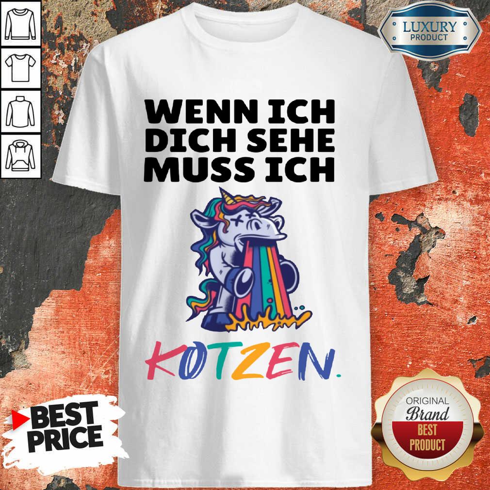 Unicorn Wenn Ich Dich Sehe Muss Ich Kotzen Shirt