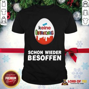 Top Keine Überraschung Schon Wieder Besoffen Shirt