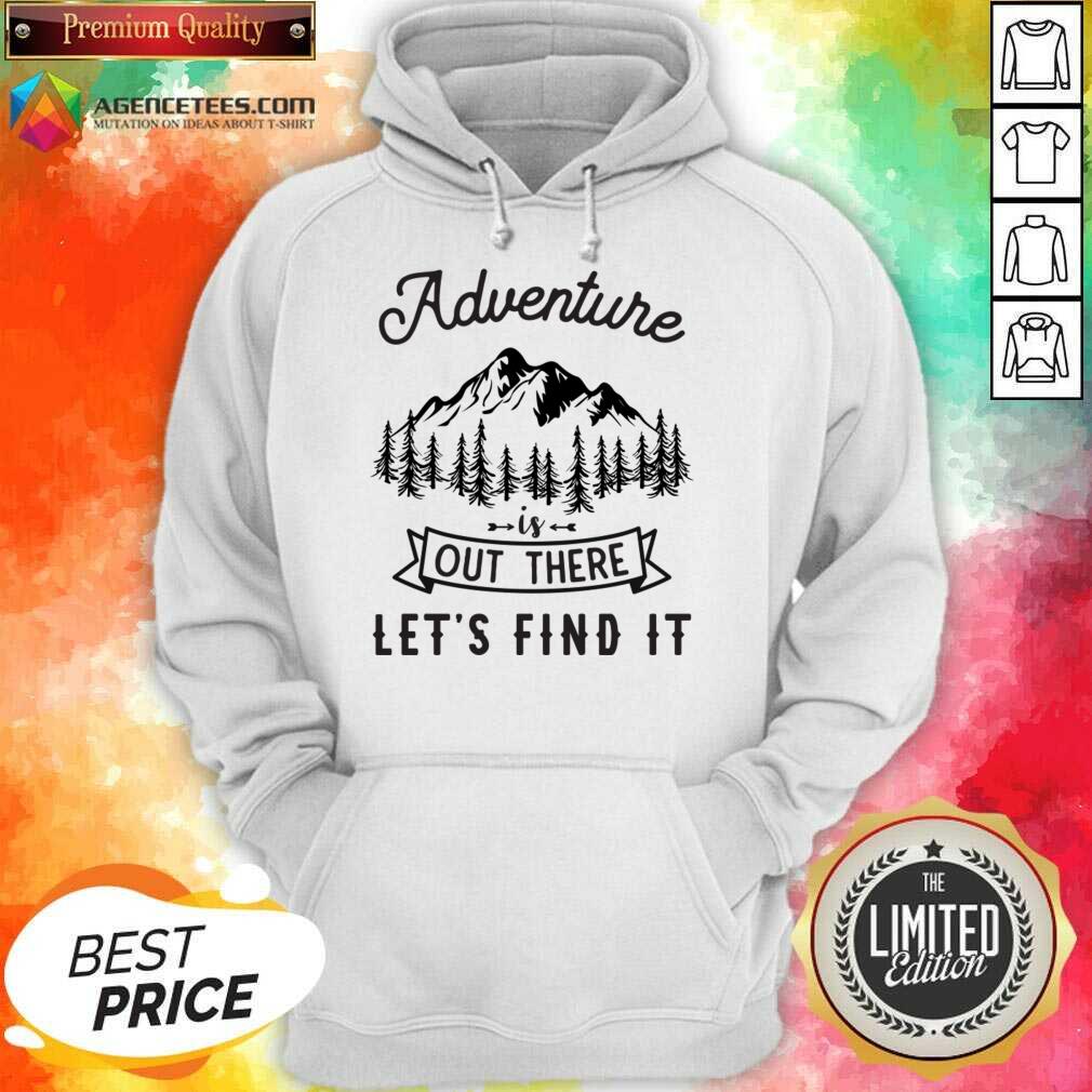 Adventure Is Out There 5 Find It Shirt