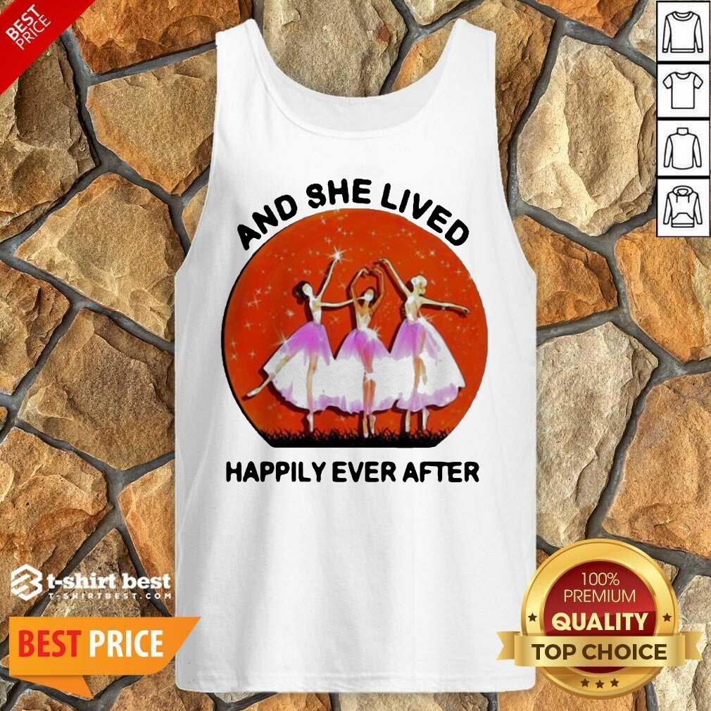 3 Ballet Girls And She Lived Happily Ever After Shirt