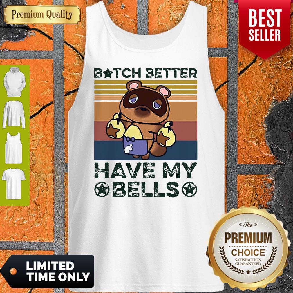 Official Bitch Better Have My Bells Vintage Shirt
