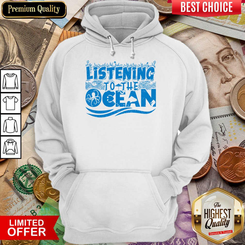 Listening To The Ocean Shirt