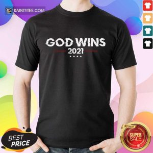 Premium God Wins 2021 Shirt