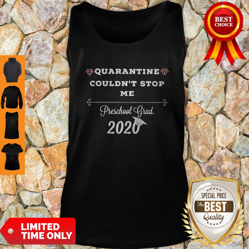 Top Quarantine Couldnt Stop Me Prek Grad 2020 Shirt