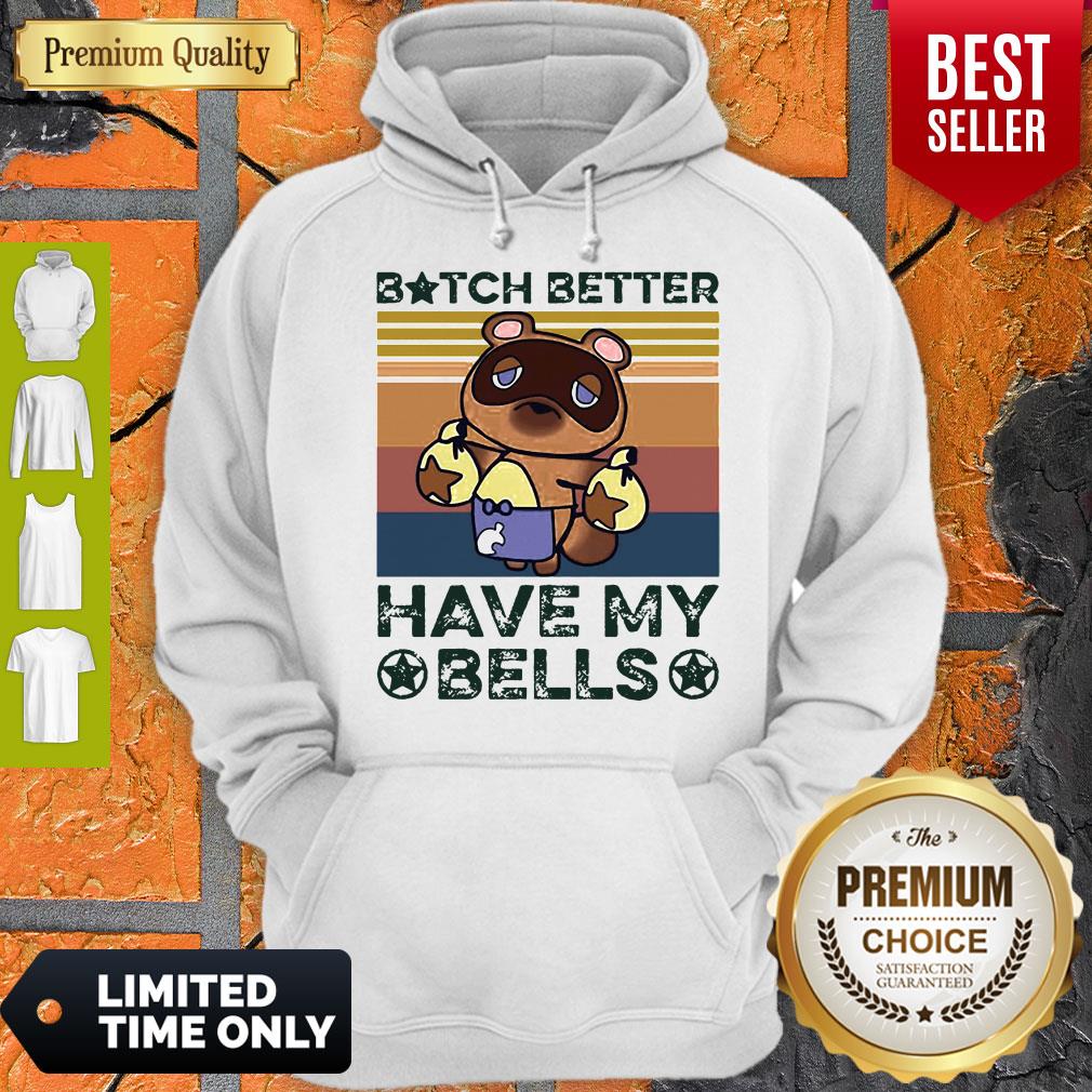 Official Bitch Better Have My Bells Vintage Shirt