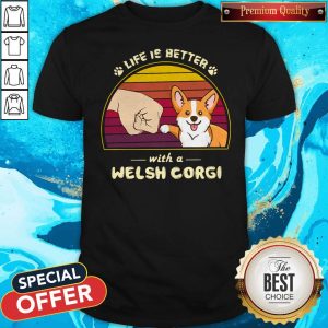 Funny Life Is Better With A Welsh Corgi Vintage Retro Shirt